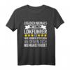 Leg Dich Niemals Mit Einem Lokführer An T-Shirt  Lustiges Eisenbahn Geschenk für Lokführer, Eisenbahner & Modelleisenbahn Fans zu Weihnachten, Geburtstag & Vatertag