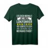 Leg Dich Niemals Mit Einem Lokführer An T-Shirt  Lustiges Eisenbahn Geschenk für Lokführer, Eisenbahner & Modelleisenbahn Fans zu Weihnachten, Geburtstag & Vatertag