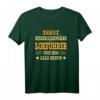 Lustiges Lokführer T-Shirt mit Berufsspruch  Perfektes Geschenk zum Geburtstag für Lokführer und Eisenbahn-Fans