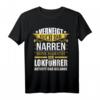 Lustiges Lokführer Geschenk T-Shirt mit Spruch - Witziges Bahnfahrer T-Shirt für Zug- und Güterzugfahrer