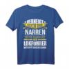 Lustiges Lokführer Geschenk T-Shirt mit Spruch - Witziges Bahnfahrer T-Shirt für Zug- und Güterzugfahrer