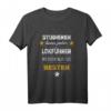 Lokführer Lustiges Spruch T-Shirt  Originelles Geschenk zum Geburtstag, Weihnachten & Vatertag für Bahnfahrer und Berufslokführer