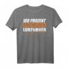 100 Prozent Lokführer Geschenk Lustiges Beruf T-Shirt - Witziges Zugfahrer T-Shirt mit Spruch für Bahn- und Güterzugfahrer