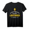Lokführer Spruch Geschenk - Coole Lokführer T-Shirts für Bahnmitarbeiter, Lehrlinge & Eisenbahnfans zu Geburtstag, Weihnachten & Jubiläum