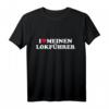 Ich liebe meinen Lokführer T-Shirt - Perfektes Geschenk für Lokführerinnen und Lokführer, Zug-Enthusiasten & Eisenbahnfans