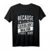 Weil ich der Sergeant Major SGM bin - Lustiges Militär T-Shirt für Beförderung, Veteranen & Ruhestand