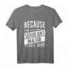 Weil ich der Sergeant Major SGM bin - Lustiges Militär T-Shirt für Beförderung, Veteranen & Ruhestand