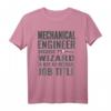 Maschinenbau Ingenieur = Zauberer Spruch T-Shirt  Witziges Geschenk für Dipl. Ing., Techniker & Problemlöser
