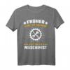 Maschinisten Feuerwehr Triebfahrzeugführer Spruch T-Shirt - Lustiges Motiv für Maschinenführer, Feuerwehrleute & Ausbildung