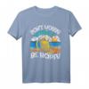 Lustiges Bier Spruch Don't Worry be Hopfy Strand Urlaub T-Shirt  Humorvolles Bier-Design für den Strandurlaub und Mallorca-Partys