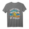 Lustiges Bier Spruch Don't Worry be Hopfy Strand Urlaub T-Shirt  Humorvolles Bier-Design für den Strandurlaub und Mallorca-Partys