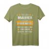 Lustiges Maurer T-Shirt mit Spruch  Humorvolles Bauarbeiter Shirt für Maurer mit Spaß bei der Arbeit
