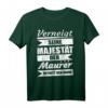 Lustiges Maurer Geschenk Shirt für Maurermeister, Gesellen und Azubis - Perfekt für Geburtstag & Weihnachten im Bauhandwerk
