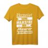 Lustiges Maurer Geschenk Shirt für Maurermeister, Gesellen und Azubis - Perfekt für Geburtstag & Weihnachten im Bauhandwerk