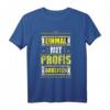 Einmal mit Profis arbeiten Handwerker Sprüche Geschenk T-Shirt  Lustiges Handwerker T-Shirt für Mechaniker, Maurer, Maler, Schlosser, Schreiner, Klempner, Installateure & Elektriker