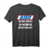 Bier du bist nicht du wenn du nüchtern bist Frau Schnaps T-Shirt - Lustige Bier Sprüche Kleidung für Bierliebhaberinnen und Biertrinkerinnen