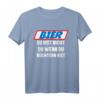 Bier du bist nicht du wenn du nüchtern bist Frau Schnaps T-Shirt - Lustige Bier Sprüche Kleidung für Bierliebhaberinnen und Biertrinkerinnen