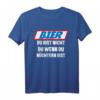 Bier du bist nicht du wenn du nüchtern bist Frau Schnaps T-Shirt - Lustige Bier Sprüche Kleidung für Bierliebhaberinnen und Biertrinkerinnen