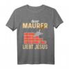 Mauerwerk - Dieser Maurer liebt Jesus T-Shirt, klassisch geschnitten, für gläubige Handwerker und Christen