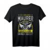 Ich bin der Maurer und habe immer Recht Maurermeister T-Shirt - Lustige Bauhandwerker Kleidung für echte Männer auf der Baustelle