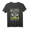 Ich bin der Maurer und habe immer Recht Maurermeister T-Shirt - Lustige Bauhandwerker Kleidung für echte Männer auf der Baustelle