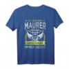 Ich bin der Maurer und habe immer Recht Maurermeister T-Shirt - Lustige Bauhandwerker Kleidung für echte Männer auf der Baustelle
