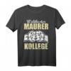 Weltbester Maurer Kollege T-Shirt - Lustiges Bauarbeiter Motiv mit Spruch und Fäusten für Maurermeister & Kollegen