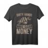 Dirty Hands make Clean Money T-Shirt für Mechaniker, Handwerker & DIY-Enthusiasten  Ehrliche Arbeit & echtes Einkommen