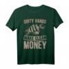 Dirty Hands make Clean Money T-Shirt für Mechaniker, Handwerker & DIY-Enthusiasten  Ehrliche Arbeit & echtes Einkommen