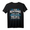Ich Bin Mechatroniker T-Shirt - Lustiges Berufsshirt für Mechatroniker mit Humor