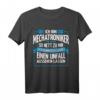 Ich Bin Mechatroniker T-Shirt - Lustiges Berufsshirt für Mechatroniker mit Humor