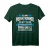 Ich Bin Mechatroniker T-Shirt - Lustiges Berufsshirt für Mechatroniker mit Humor