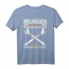 MECHANIKER HÖREN NICHT AUF WENN SIE MÜDE - Motivations T-Shirt für Autoliebhaber, Schrauber & KFZ-Profis