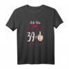 Ich bin 39 Plus Mittelfinger - Lustiges HapBunny T-Shirt für Frauen, Geschenkidee & Partyoutfit zum HapBunny