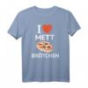 I Love Mett Brötchen T-Shirt  Lustiges Fleischliebhaber-Shirt für Metzger, Mett-Fans & Hackfleisch-Liebhaber