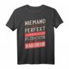 Niemand ist perfekt, aber als Fleischer ist man nah dran! Lustiges T-Shirt für Metzger, Fleischer und Fleischerei-Mitarbeiter