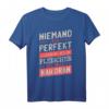 Niemand ist perfekt, aber als Fleischer ist man nah dran! Lustiges T-Shirt für Metzger, Fleischer und Fleischerei-Mitarbeiter