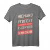 Niemand ist perfekt, aber als Fleischer ist man nah dran! Lustiges T-Shirt für Metzger, Fleischer und Fleischerei-Mitarbeiter
