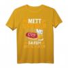 Mett und Bier Mettbrötchen Mettigel Metzger T-Shirt - Lustiges Fleischmotiv für Fleischliebhaber, Metzger und Bierfans