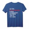 Alter, Katastrophe - Witziges T-Shirt für Humorvolle und Geschenkideen für Spaßvögel