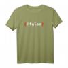 !False, It's Funny Because It's True Programmierer T-Shirt Pullover Hoodie  Lustiges Geschenk für Nerds, Techies & IT-Profis