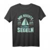 Mir Reichts Ich Geh Segeln T-Shirt für Segler, Kapitän & Seefahrer  Lustiges Wassersport-Shirt für Regatta & Bootsliebhaber