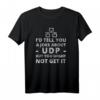I'd Tell You A Joke About UDP - Lustiges IT Netzwerk Administrator T-Shirt für Security-Experten & Nerds zum Sysadmin Day