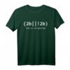 2B Or Not 2B IT Netzwerk Administrator T-Shirt  Witziges Geschenk für Programmierer, IT Helpdesk, Lehrer und Computer Nerds