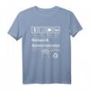Funny Netzwerk Administrator T-Shirt  Lustiges IT Geschenk für Netzwerk-Profis und IT-Fachkräfte