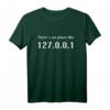 No Place Like 127.0.0.1 Localhost Computer Programmierer T-Shirt  Lustiges Nerd-Geschenk für IT-Profis, Coder & Netzwerkadministratoren