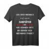 Leg Dich Niemals Mit Einem Sanitäter An Notdienst T-Shirt  Lustiges Geschenk für Rettungssanitäter & Rettungsdienstpersonal