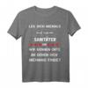 Leg Dich Niemals Mit Einem Sanitäter An Notdienst T-Shirt  Lustiges Geschenk für Rettungssanitäter & Rettungsdienstpersonal