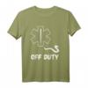Sanitäter Off Duty T-Shirt für Rettungsdienst & Notfallhelfer  Lustiges Design für Sanitäter, Rettungssanitäter, Krankenschwestern & Medizinische Helfer