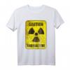 Vorsicht Radioaktiv Warnung T-Shirt  Nukleare Gefahr Schild mit Humor, kreatives Geschenk für Technik- und Wissenschaftsfreunde
